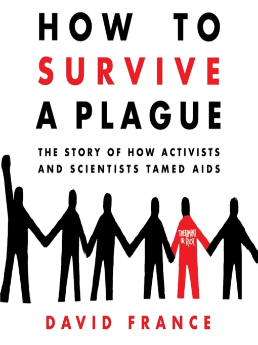 Title details for How to Survive a Plague by David France - Available